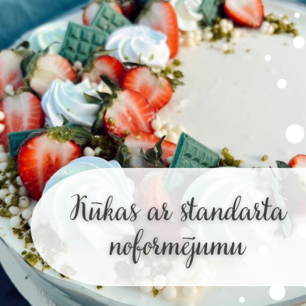 Kūkas ar standarta noformējumu